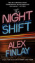 The Night Shift (A Novel) - 9781250850386 by Alex Finlay, 9781250850386