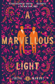 A Marvellous Light - 9781250831798 by Freya Marske, 9781250831798