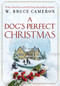 A Dog's Perfect Christmas - 9781250799616 by W. Bruce Cameron, 9781250799616