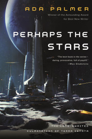 Perhaps the Stars - 9780765378071 by Ada Palmer, 9780765378071