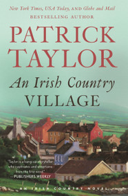 An Irish Country Village by Patrick Taylor, 9781250868992