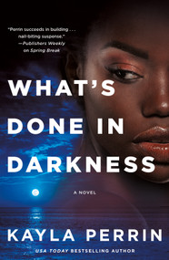 What's Done in Darkness (A Novel) - 9781250857521 by Kayla Perrin, 9781250857521
