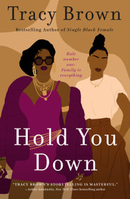 Hold You Down (A Novel) by Tracy Brown, 9781250834935