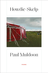 Howdie-Skelp (Poems) - 9780374606466 by Paul Muldoon, 9780374606466