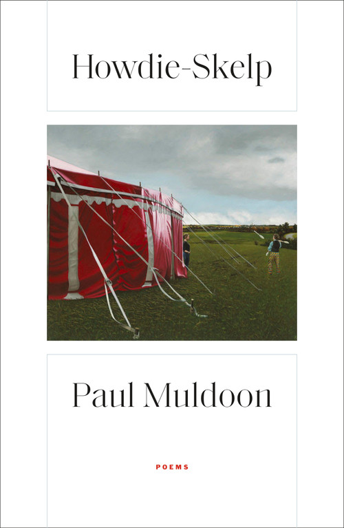 Howdie-Skelp (Poems) - 9780374606466 by Paul Muldoon, 9780374606466