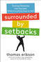 Surrounded by Setbacks (Turning Obstacles into Success (When Everything Goes to Hell) [The Surrounded by Idiots Series]) - 9781250862136 by Thomas Erikson, 9781250862136