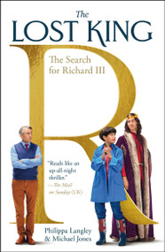 The Lost King (The Search for Richard III) by Philippa Langley, Michael Jones, 9781250862792
