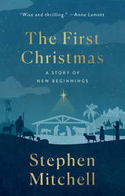 The First Christmas (A Story of New Beginnings) - 9781250861801 by Stephen Mitchell, 9781250861801