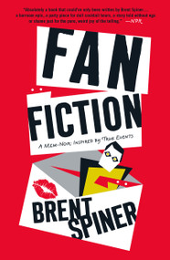 Fan Fiction (A Mem-Noir: Inspired by True Events) - 9781250846730 by Brent Spiner, Jeanne Darst, 9781250846730