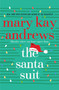 The Santa Suit (A Novel) - 9781250858450 by Mary Kay Andrews, 9781250858450