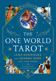 The One World Tarot (A Deck and Book Set) by Lena Rodriguez, Seanna Rose, June Rifkin, Alexandra Filipek, 9781250809315
