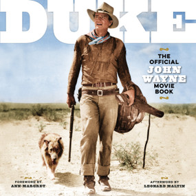 DUKE: The Official John Wayne Movie Book by Editors of the Official John Wayne Magazine, Ann-Margret, Leonard Maltin, 9781948174831