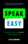 Speak Easy (Connect with Every Conversation) by Lou Diamond, 9781774581858