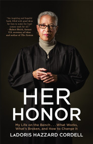 Her Honor (My Life on the Bench...What Works, What's Broken, and How to Change It) - 9781250269591 by LaDoris Hazzard Cordell, 9781250269591