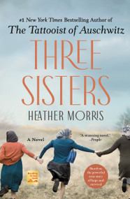 Three Sisters (A Novel) - 9781250809025 by Heather Morris