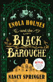 Enola Holmes and the Black Barouche (The New Adventures of Enola Holmes 1) - 9781250846754 by Nancy Springer