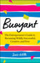 Buoyant (The Entrepreneur's Guide to Becoming Wildly Successful, Creative, and Free) by Susie deVille, 9781774581810