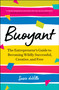 Buoyant (The Entrepreneur's Guide to Becoming Wildly Successful, Creative, and Free) by Susie deVille, 9781774581810