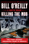 Killing the Mob (The Fight Against Organized Crime in America) - 9781250864628 by Bill O'Reilly, Martin Dugard, 9781250864628