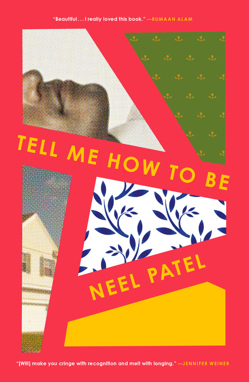 Tell Me How to Be (A Novel) - 9781250184986 by Neel Patel, 9781250184986