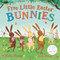 Five Little Easter Bunnies (A Lift-the-Flap Adventure (The Bunnies of Hoppity Hill)) - 9781547610761 by Martha Mumford, Sarah Jennings, 9781547610761
