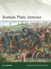 Roman Plate Armour by M.C. Bishop, Giuseppe Rava, 9781472851871