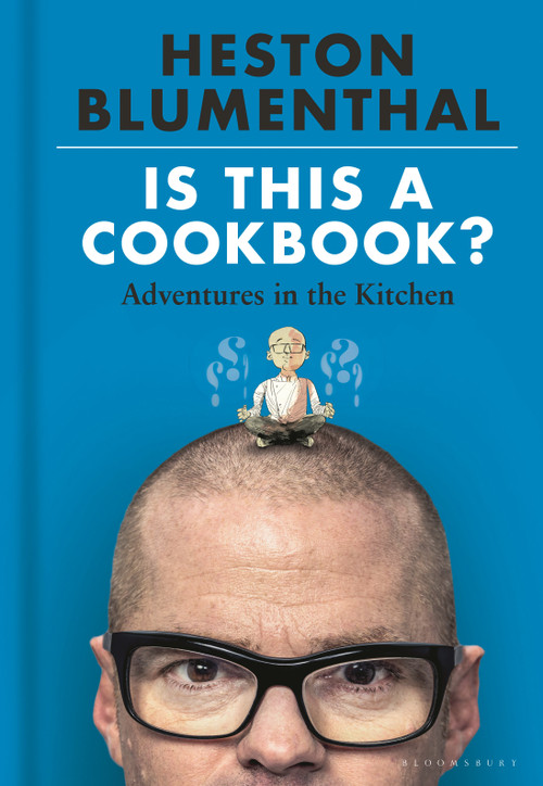 Is This A Cookbook? (Adventures in the Kitchen) by Heston Blumenthal, Dave McKean, 9781526621504