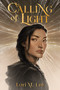Calling of Light by Lori M. Lee, 9781645676201