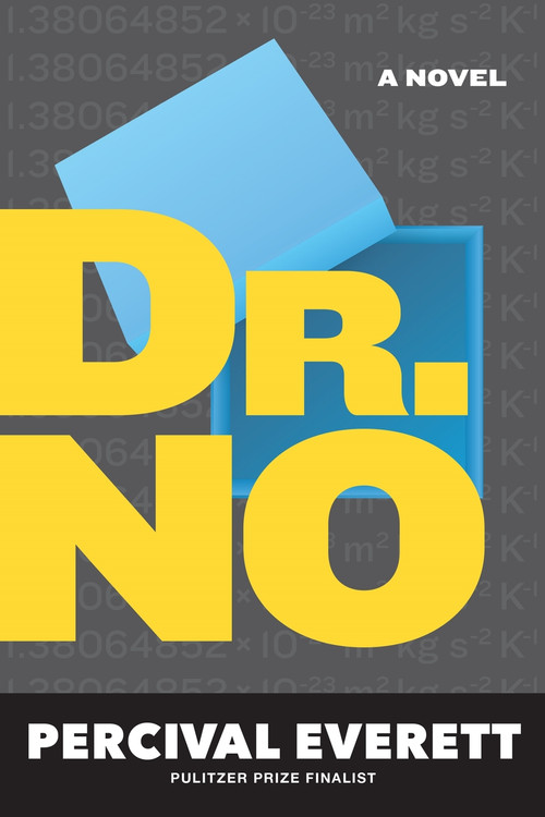 Dr. No (A Novel) by Percival Everett, 9781644452080