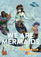 We Are Mermaids (Poems) by Stephanie Burt, 9781644452059
