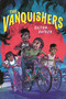 The Vanquishers by Kalynn Bayron, 9781547609772