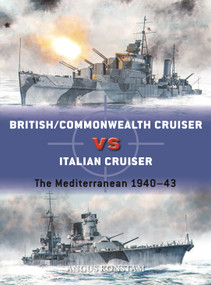 British/Commonwealth Cruiser vs Italian Cruiser (The Mediterranean 1940-43) by Angus Konstam, Ian Palmer, 9781472849687