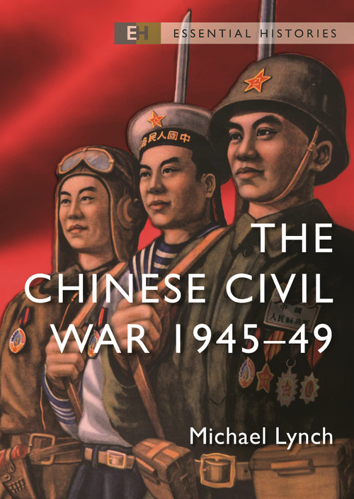 The Chinese Civil War (1945-49) by Michael Lynch, Robert O'Neill, 9781472853141