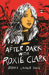 After Dark with Roxie Clark by Brooke Lauren Davis, 9781547606146