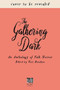 The Gathering Dark (An Anthology of Folk Horror) by Erica Waters, Chloe Gong, Tori Bovalino, Hannah Whitten, Allison Saft, Olivia Chadha, Courtney Gould, Aden Polydoros, SMP Alex Brown, Shakira Moise, 9781645676225