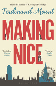 Making Nice - 9781472992895 by Ferdinand Mount, 9781472992895