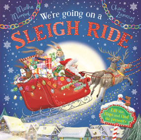 We're Going on a Sleigh Ride (A Lift-the-Flap Adventure (The Bunnies of Hoppity Hill)) by Martha Mumford, Cherie Zamazing, 9781547611225