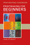 Printmaking for Beginners by Jane Stobart, 9781789941395