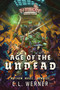 Age of the Undead (A Zombicide: Black Plague Novel) by C L Werner, 9781839081125