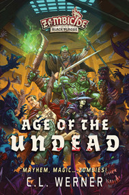 Age of the Undead (A Zombicide Black Plague Novel) by CL Werner, 9781839081125