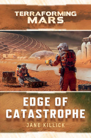 Edge of Catastrophe (A Terraforming Mars Novel) by Jane Killick, 9781839081613
