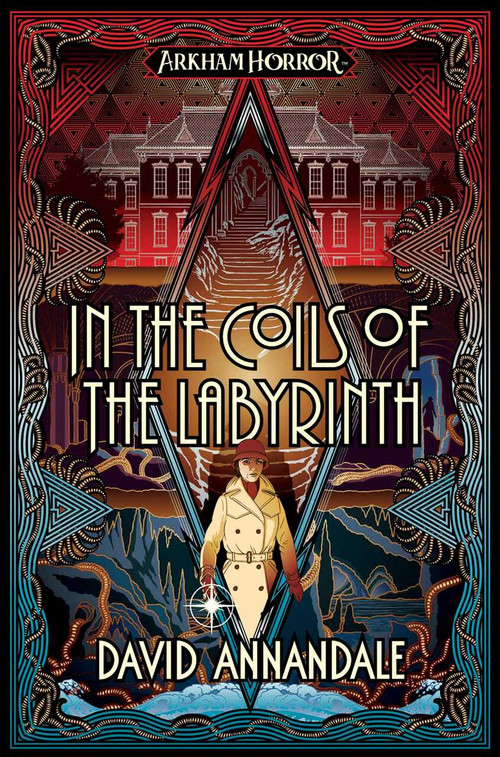 In the Coils of the Labyrinth (An Arkham Horror Novel) by David Annandale, 9781839081699