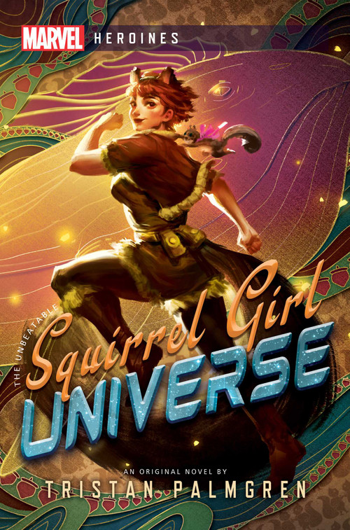 Squirrel Girl: Universe (A Marvel Heroines Novel) - 9781839081712 by Tristan Palmgren, 9781839081712