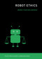 Robot Ethics by Mark Coeckelbergh, 9780262544092