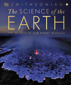 The Science of the Earth (The Secrets of Our Planet Revealed) by DK, Chris Packham, 9780744060072