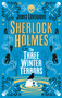 Sherlock Holmes and The Three Winter Terrors - 9781789096736 by James Lovegrove, 9781789096736