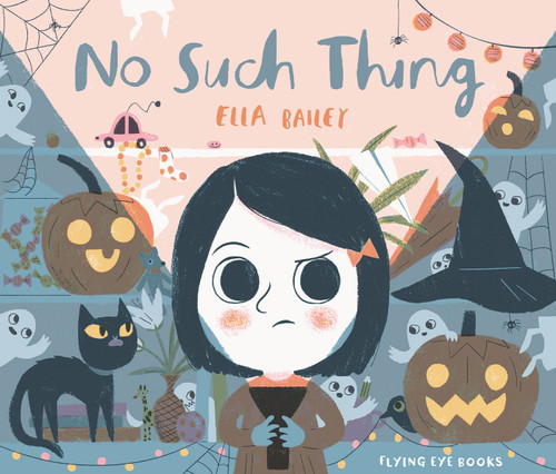 No Such Thing by Ella Bailey, 9781838741075
