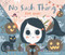 No Such Thing by Ella Bailey, 9781838741075