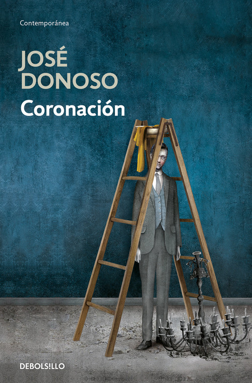 Coronación / Coronation (Spanish Edition) by Jose Donoso, 9788466358989