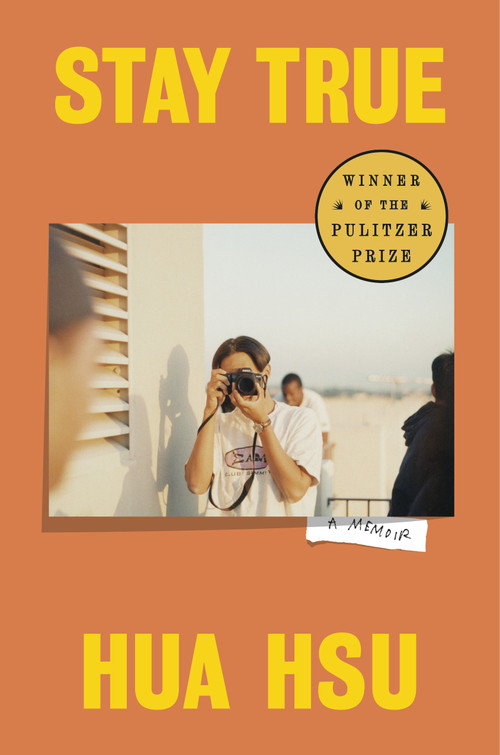 Stay True (A Memoir) by Hua Hsu, 9780385547772
